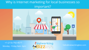 Why Is Internet Marketing for Local Businesses so Important?