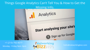 Things Google Analytics Can’t Tell You & How to Get the Missing Info.