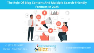 The Role Of Blog Content And Multiple Search-Friendly Formats In 2024