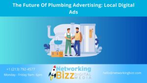 The Future Of Plumbing Advertising: Local Digital Ads