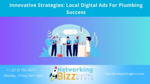 Innovative Strategies: Local Digital Ads For Plumbing Success
