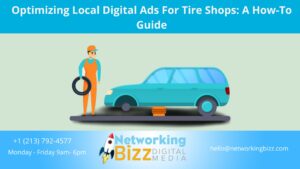 Optimizing Local Digital Ads For Tire Shops: A How-To Guide