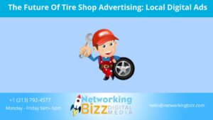 The Future Of Tire Shop Advertising: Local Digital Ads