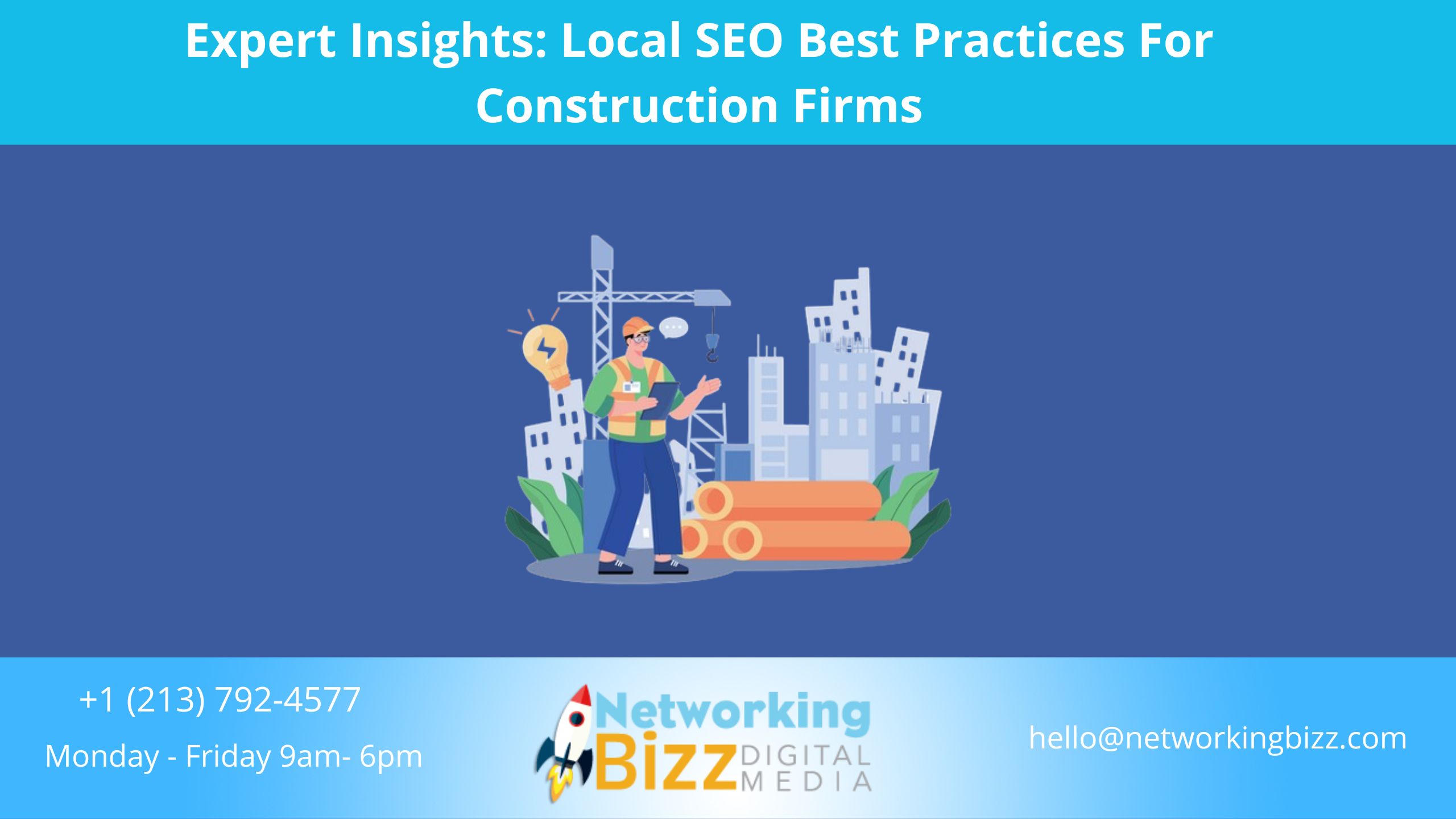 Expert Insights: Local SEO Best Practices For Construction Firms