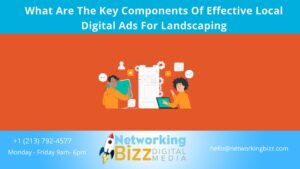 What Are The Key Components Of Effective Local Digital Ads For Landscaping