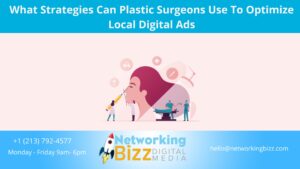 What Strategies Can Plastic Surgeons Use To Optimize Local Digital Ads