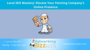Local SEO Mastery: Elevate Your Painting Company’s Online Presence