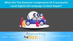 What Are The Essential Components Of A Successful Local Digital Ad Campaign In Auto Repair?