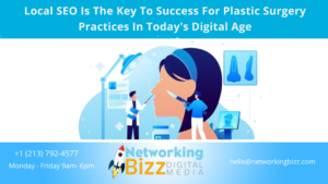 Local SEO Is The Key To Success For Plastic Surgery Practices In Today’s Digital Age
