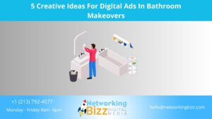 5 Creative Ideas For Digital Ads In Bathroom Makeovers