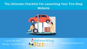 The Ultimate Checklist For Launching Your Tire Shop Website