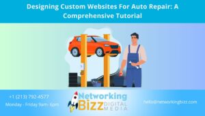 Designing Custom Websites For Auto Repair: A Comprehensive Tutorial
