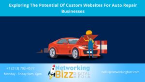 Exploring The Potential Of Custom Websites For Auto Repair Businesses