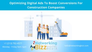 Optimizing Digital Ads To Boost Conversions For Construction Companies