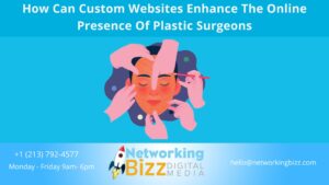 How Can Custom Websites Enhance The Online Presence Of Plastic Surgeons