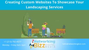 Creating Custom Websites To Showcase Your Landscaping Services