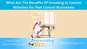 What Are The Benefits Of Investing In Custom Websites For Pest Control Businesses