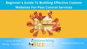 Beginner’s Guide To Building Effective Custom Websites For Pest Control Services