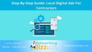 Step-By-Step Guide: Local Digital Ads For Contractors