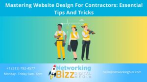Mastering Website Design For Contractors: Essential Tips And Tricks