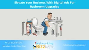 Elevate Your Business With Digital Ads For Bathroom Upgrades