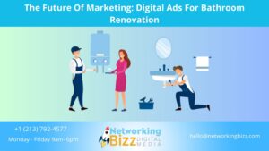 The Future Of Marketing: Digital Ads For Bathroom Renovation